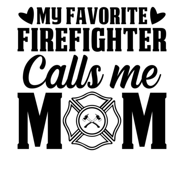 my favorite firefighter calls me mom Thumbnail